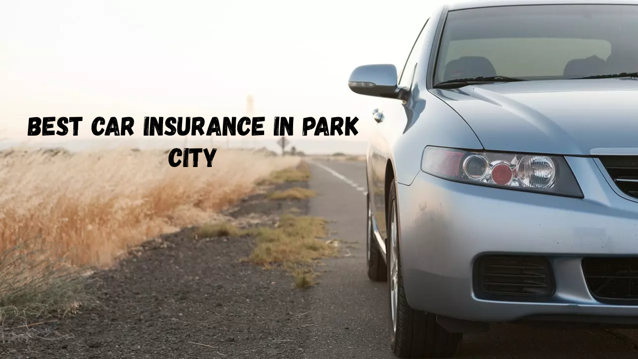 Best Car Insurance in Park City
